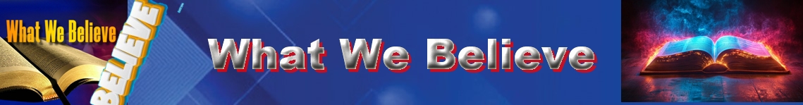 What We Believe